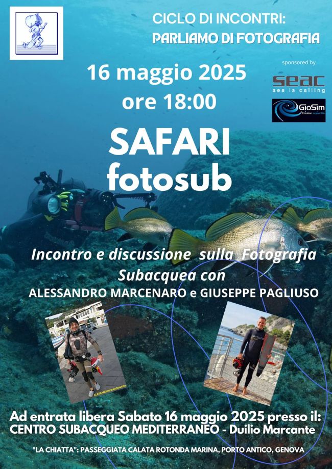 Safari Fotosub - regole, dinamiche e fascino di una competizione sostenibile - incontro del 16 maggio 2025 ore 18:00 in Chiatta a Genova - ciclo di incontri Parliamo di fotografia subacquea locandina incontro del 16 maggio 2025 ore 18:00 sulla fotografia subacquea, riprende Alessandro Marcenaro e Giuseppe Pagliuso fuori dall'acqua con attrezzatura da fotografo sub